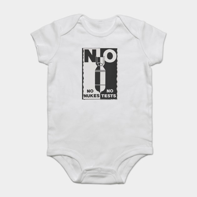 No Nukes No Tests Baby Bodysuit by Timeless Chaos